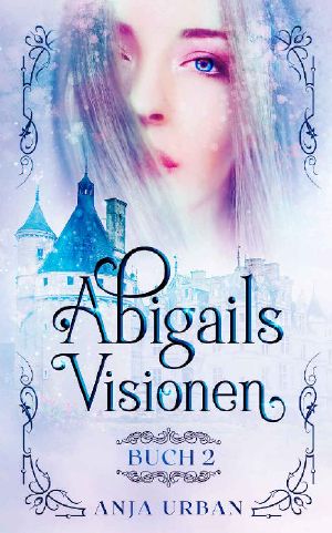 [Abby Carter 02] • Abigails Visionen · Buch 2